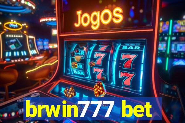 brwin777 bet